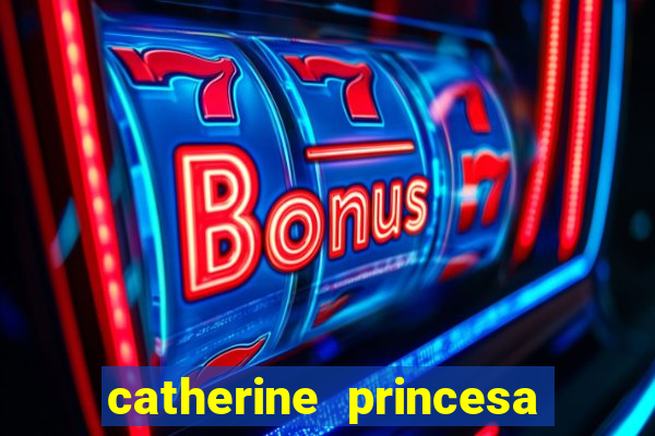 catherine princesa de gales